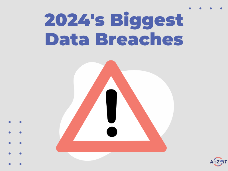 The Top 5 Data Breaches Of 2024 And What You Should Know