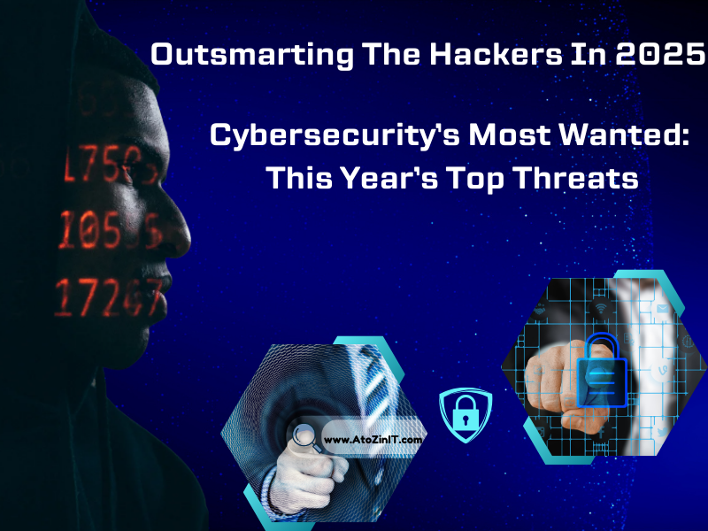Outsmarting The Hackers In 2025