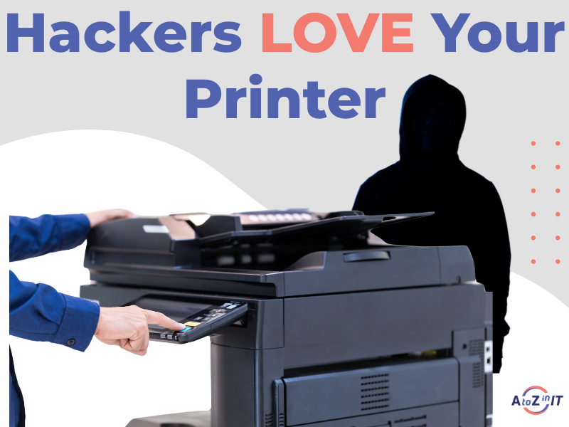 The Surprising Cyber Threat Lurking In Your Office Printer