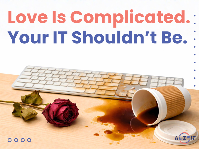 Getting Bad Date Vibes From Your IT Provider?