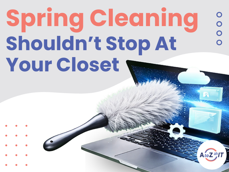 Spring Cleaning: Declutter, Secure, And Optimize Your Tech